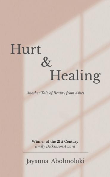 Hurt & Healing - Another Tale of Beauty from Ashes