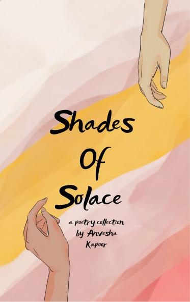 Shades Of Solace A collection of thoughts and emotions