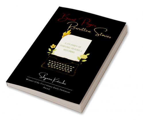 Burnt Pages Rewritten Stories   A Journey of Grieving Healing & Becoming
