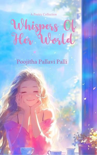 Whispers Of Her World - From Elements to Emotions!