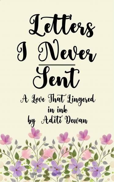 Letters I Never Sent - A Love That Lingered in Ink