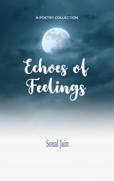 Echoes of Feelings - Loud head silent words..