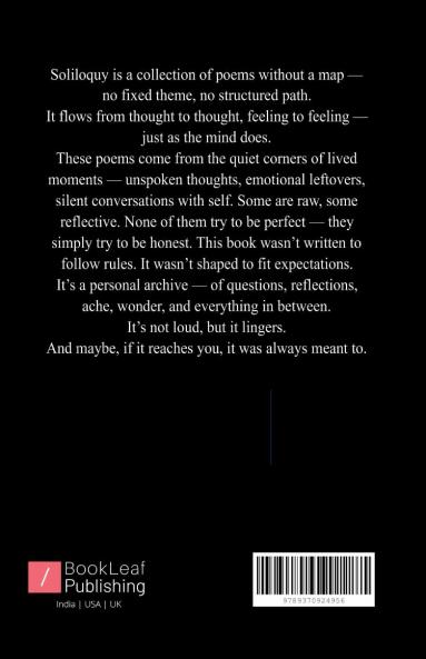 SOLILOQUY   What the soul says when no one's listening