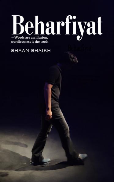 Beharfiyat - Words are an illusion wordlessness is the truth