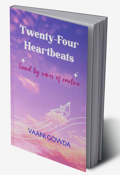 Twenty-Four Heartbeats   Tuned by waves of emotion