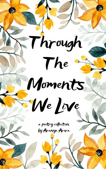 Through The Moments We Live - Memories and Experiences