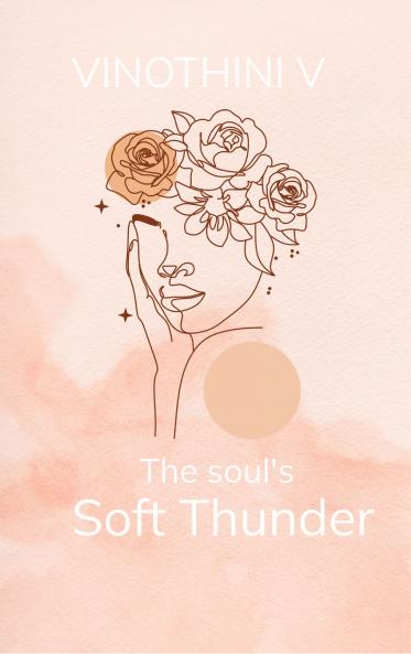 The Soul’s Soft Thunder