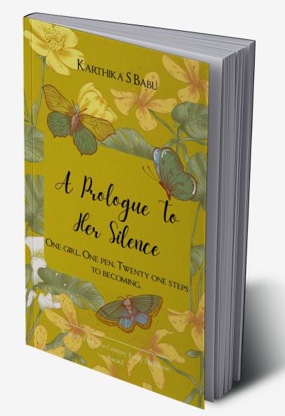 A Prologue to Her Silence   One Girl. One Pen. Twenty-One Steps to Becoming.