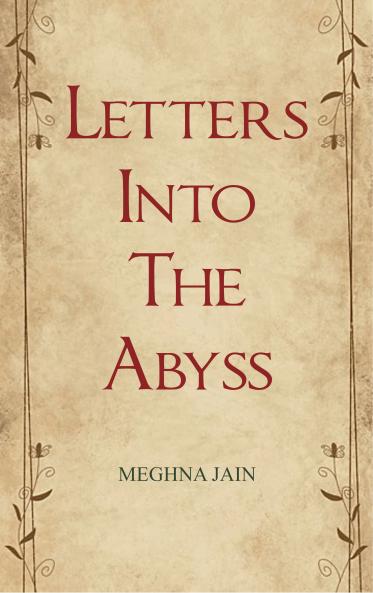 Letters Into The Abyss Fragments of a Restless Heart
