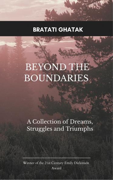 Beyond the Boundaries-A Collection of Dreams Struggles and Triumphs