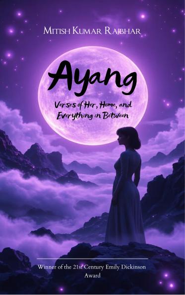Ayang-Verses of Her Home and Everything in Between