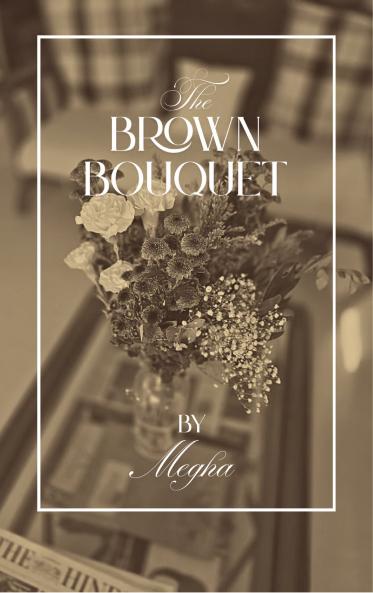 The Brown Bouquet
