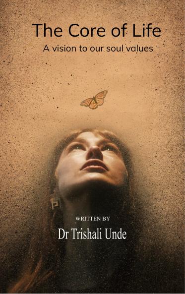 The Core of Life - A vision to our soul values