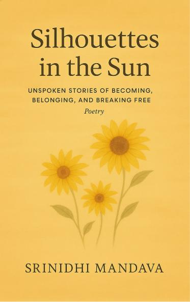 Silhouettes in the Sun - Unspoken Stories of Becoming Belonging and Breaking Free