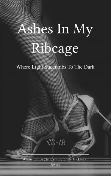 Ashes In My Ribcage-Where Light Succumbs to the Dark