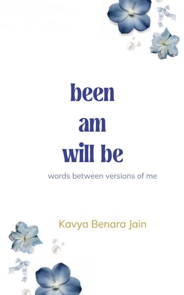 been. am. will be. words between versions of me