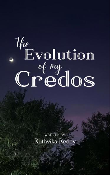 The Evolution of My Credos - Once experienced but forever cherished
