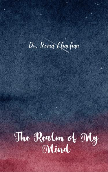 The Realm Of My Mind - A collection of Poems