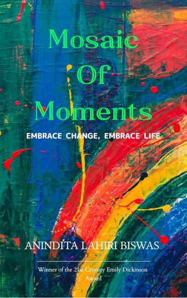 Mosaic Of Moments Embrace Change Embrace Life