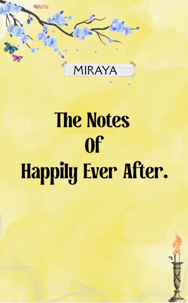 The Notes of Happily Ever After.  Life whispered to me in fleeting moments so I turned them into verses.
