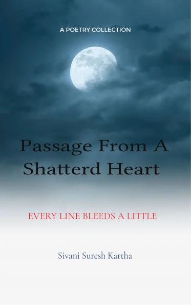 Passage From a Shattered Heart - Every line bleeds a little