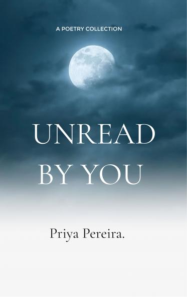 Unread By You - The Version of Me You Never Met