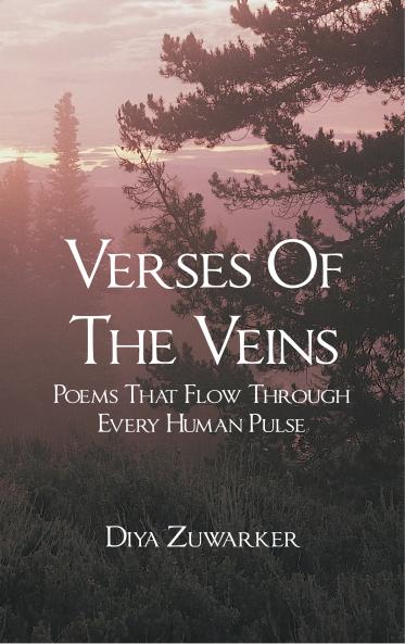 Verses Of The Veins - Poems That Flow Through Every Human Pulse.