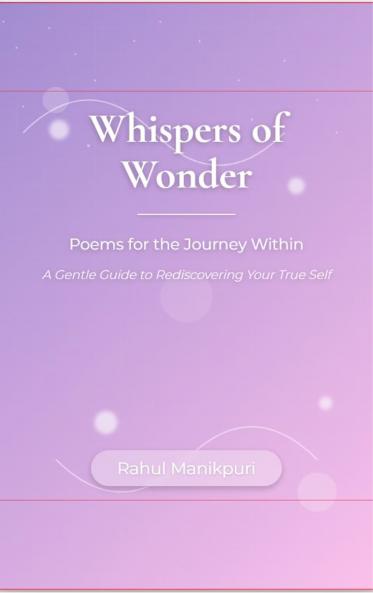 Whispers of Wonder : Poems for the Journey Within - A Gentle Guide to Rediscovering Your True Self