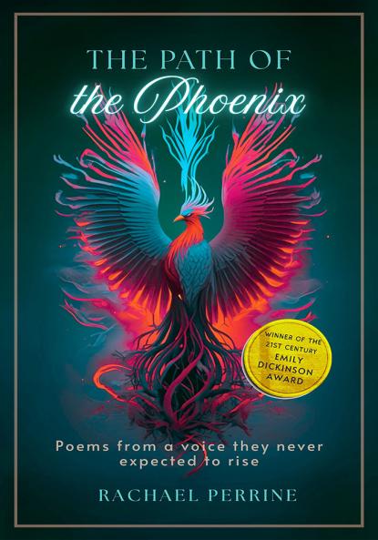 The Path of the Phoenix - Poems From a Voice They Never Expected to Rise