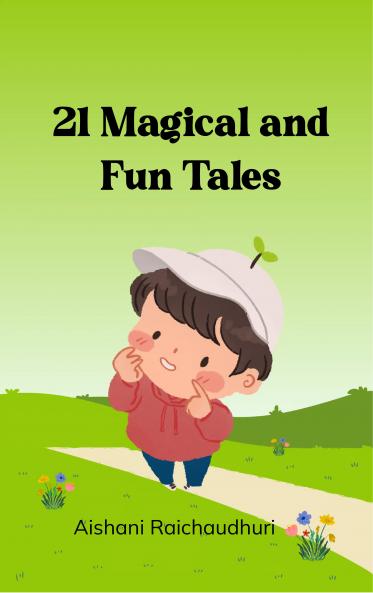 21 Magical and Fun Tales - Short fun stories for childern