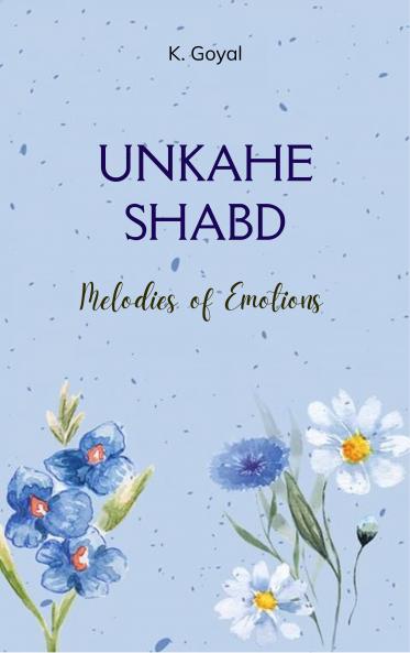 Unkahe Shabd - Melodies of Emotions