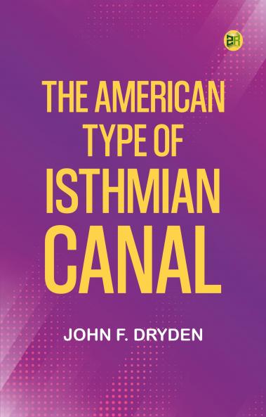 The American Type of Isthmian Canal