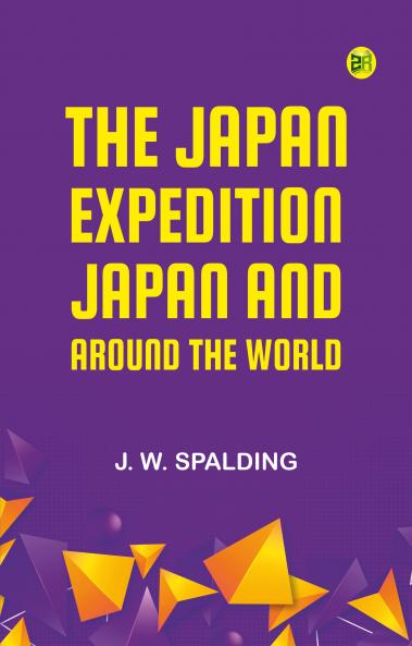 The Japan expedition. Japan and around the world