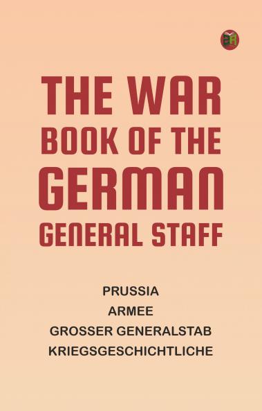 The War Book of the German General Staff