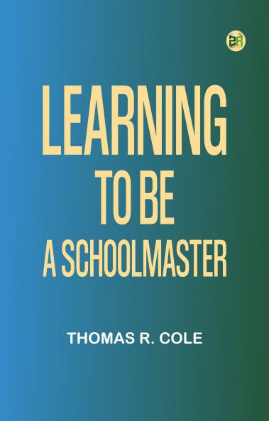 Learning to Be a Schoolmaster