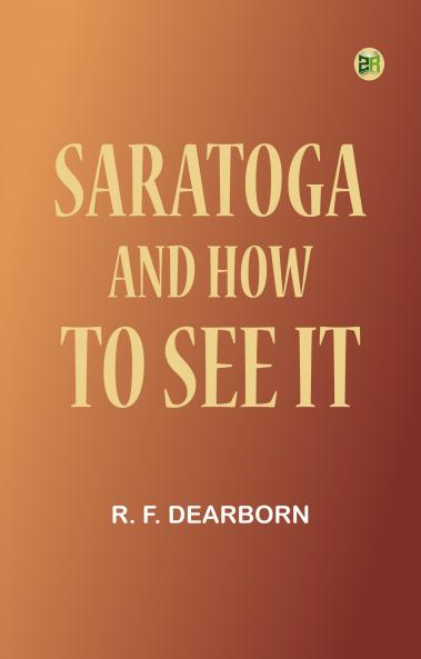 Saratoga and How to See It
