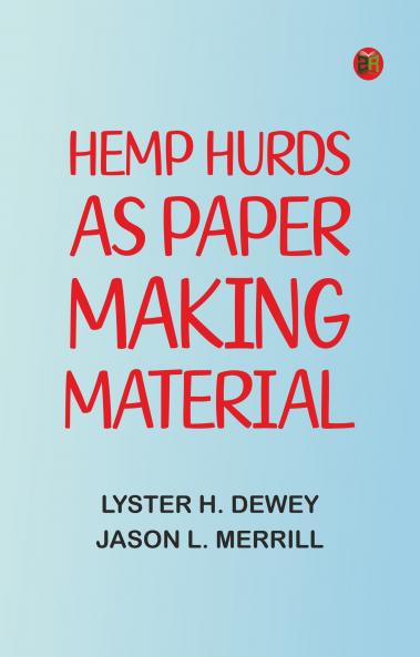 Hemp Hurds as Paper-Making Material