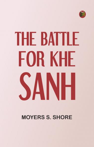 The Battle for Khe Sanh