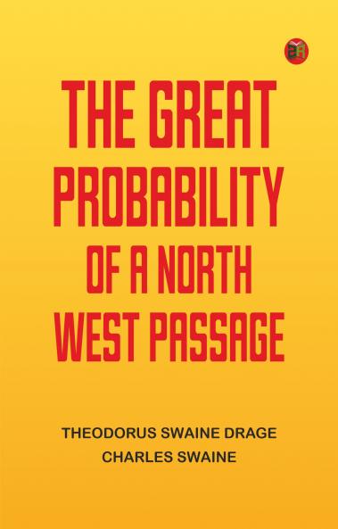The great probability of a North West Passage