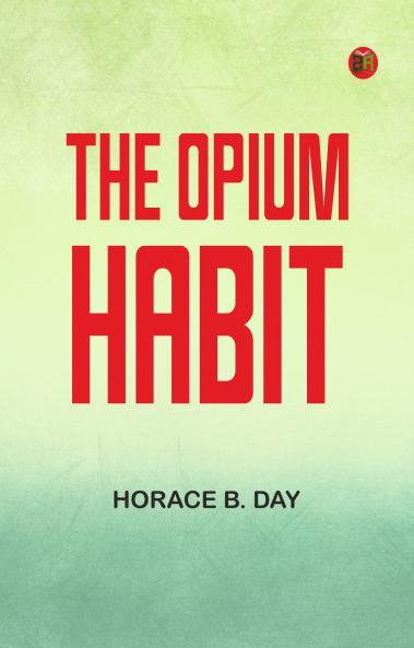 The Opium Habit