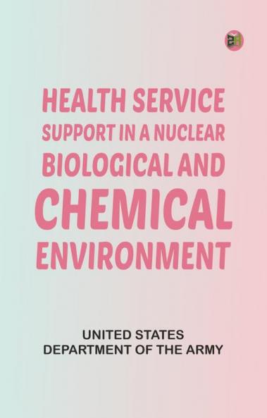 Health Service Support in a Nuclear Biological and Chemical Environment