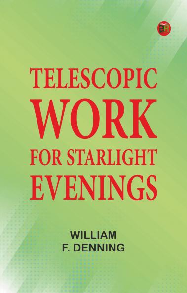 Telescopic Work for Starlight Evenings