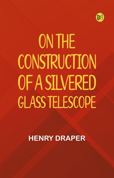 On the Construction of a Silvered Glass Telescope