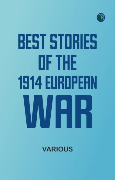 Best Stories of the 1914 European War