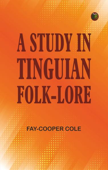 A Study in Tinguian Folk-Lore