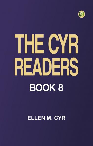 The Cyr Readers: Book 8