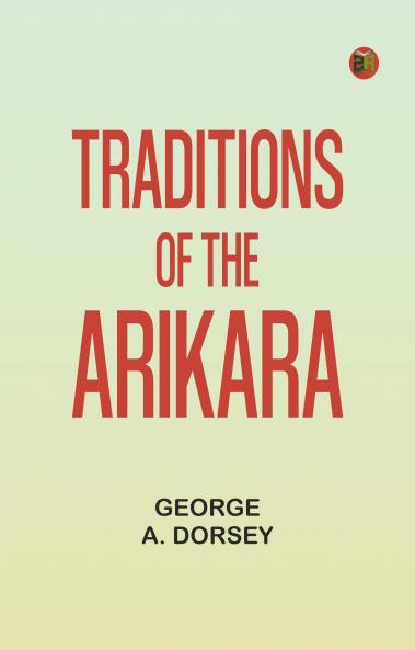 Traditions of the Arikara