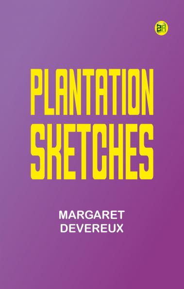 Plantation Sketches