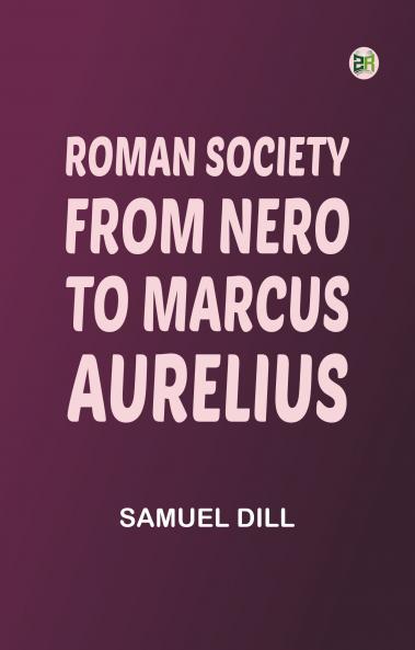 Roman Society from Nero to Marcus Aurelius