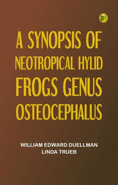 A Synopsis of Neotropical Hylid Frogs Genus Osteocephalus